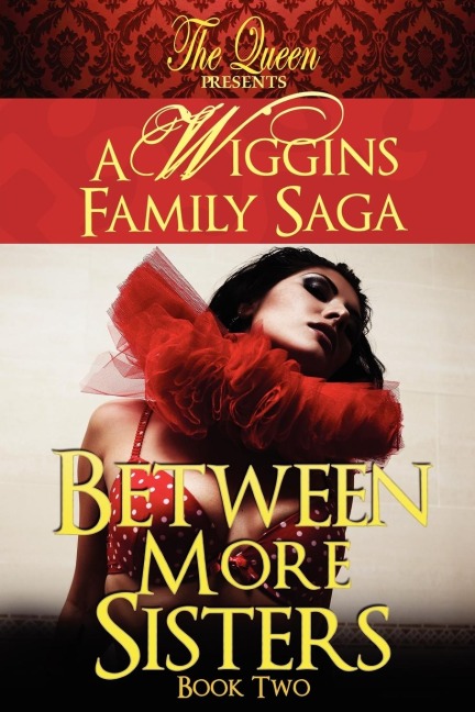 Between More Sisters: A Wiggins Family Saga