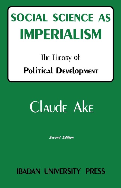 Social Science as Imperialism. the Theory of Political Development