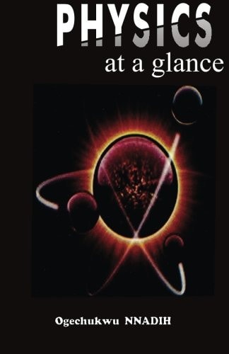Physics at a Glance A Complimentary Guide to Physics