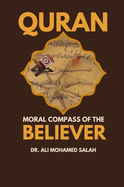 Quran. Moral Compass of the Believer
