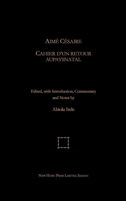 Aime Cesaire. Cahier dun Retour Au Pays Natal