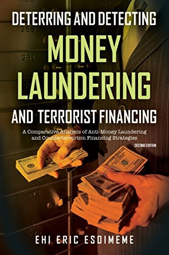 Deterring and Detecting Money Laundering and Terrorist Financing A Comparative Analysis of Anti-money Laundering and Counterterrorism Financing Strategies