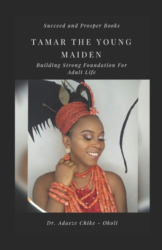 Tamar the Young Maiden Building Strong Foundation for Adult Life