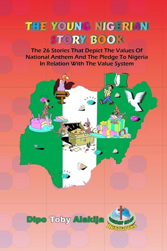 The Young Nigerian Story Book The 26 Stories That Depict The Nigerian Value System