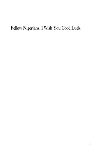 Fellow Nigerians, I Wish You Good Luck Reflections on Cleverness, Good Governance and Good Luck
