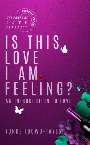 Is This Love I Am Feeling? An Introduction to Love