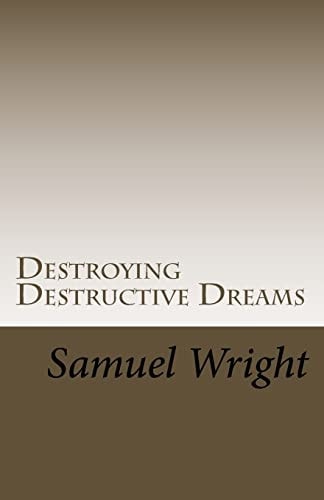 Destroying Destructive Dreams