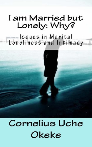 I Am Married But Lonely Why?