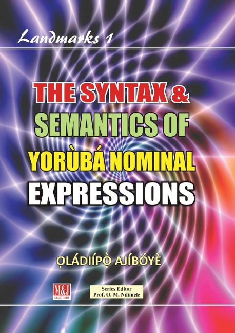 The Syntax & Semantics of Yorùbá Nominal Expressions