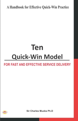 Ten Quick-Win Model For Fast And Effective Service Delivery