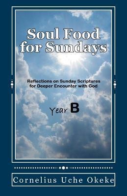 Soul Food for Sundays: Year B