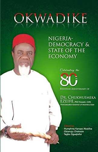 Okwadike Nigeria - Democracy & State of the Economy