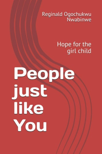 People Just Like You Hope for the Girl Child