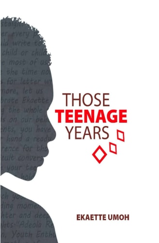 Those Teenage Years Inspiring Stories for Teenagers, Young Adults and the Young at Heart