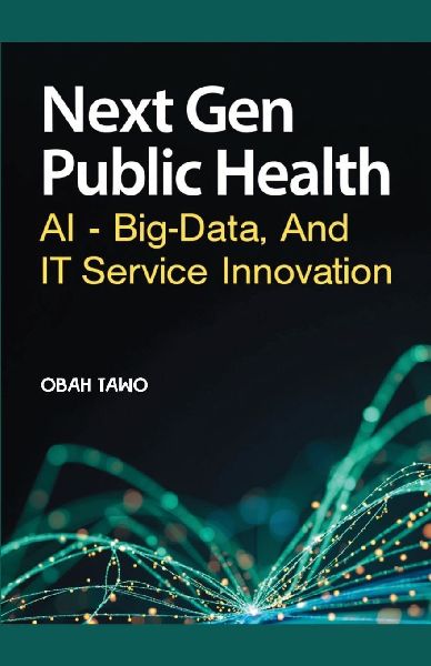 Next Gen Public Health: AI, Big Data, and IT Service Innovation