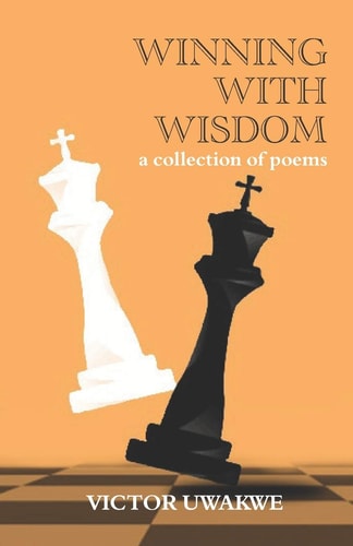 Winning With Wisdom A Collection of Poems