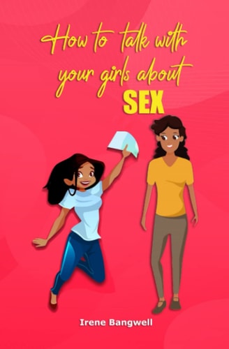 How To Talk With Your Girls About Sex