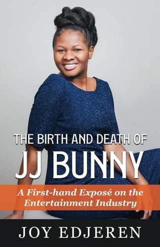 The Birth and Death of Jj Bunny A First-hand Exposé on The Entertainment Industry