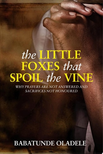 The Little Foxes that Spoil the Vine