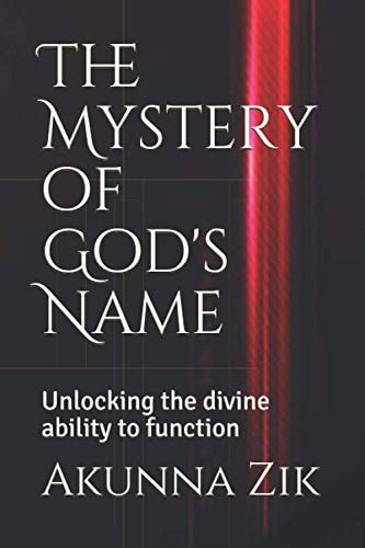 The Mystery of God's Name Unlocking the Divine Ability to Function