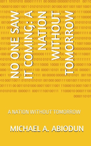 NO ONE SAW IT COMING A Nation Without Tomorrow