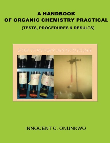 A Handbook of Organic Chemistry Practical (Tests, Procedures & Results)