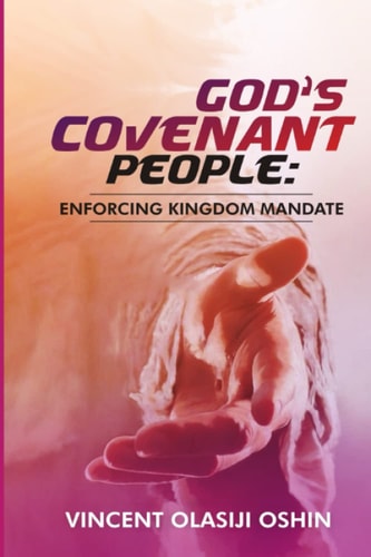God's Covenant People Enforcing Kingdom Mandate