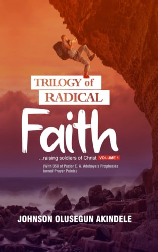 Trilogy of Radical Faith