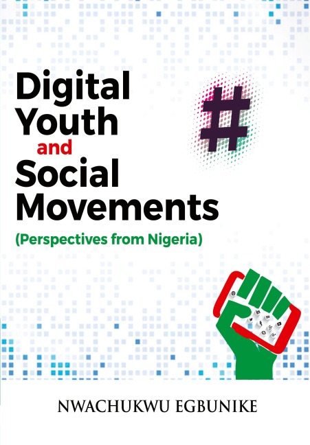 Digital Youth and Social Movements: Perspectives from Nigeria