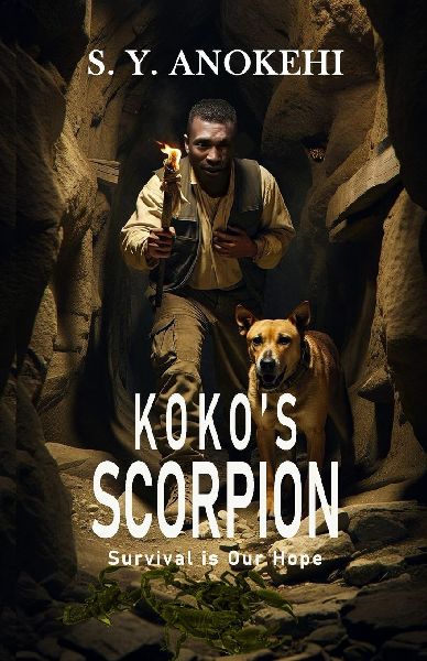 KOKO'S SCORPION: Survival is Our Hope- Scorpions, Poverty, and a Dangerous Choice