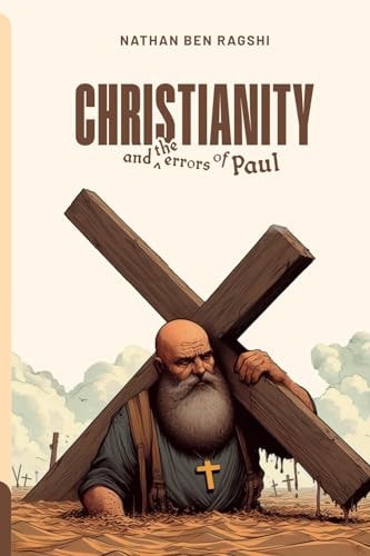 Christianity And The Errors Of Paul