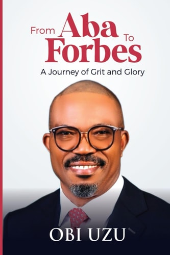 From Aba To Forbes A Journey of Grit and Glory