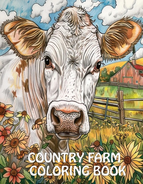 Country Farm Coloring Book: Peaceful Landscapes, Cute Animals  and More For Stress Relief And Relaxation