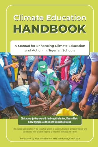 Climate Education Handbook A Manual for Enhancing Climate Education and Action in Nigerian Schools