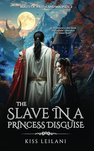 The Slave in a Princess Disguise A Dark Romance Fantasy: