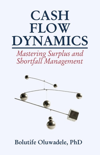 Cash Flow Dynamics Mastering Surplus and Shortfall Management