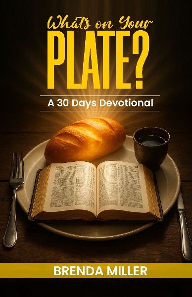 Whats On Your Plate?: A 30 Days Devotional