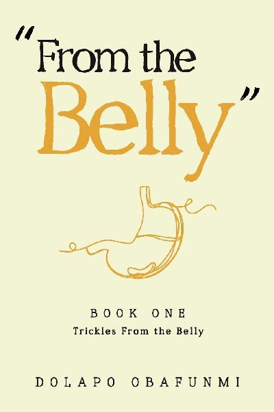 From the Belly: Trickles from the Belly - Book 1