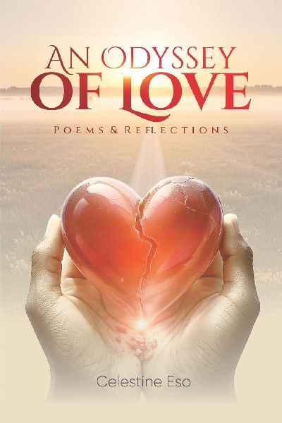 AN ODYSSEY OF LOVE: (Poems & Reflections)