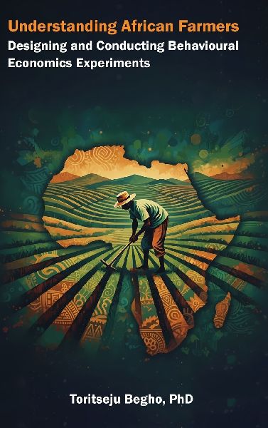 Understanding African Farmers: Designing and Conducting Behavioural Economics Experiments