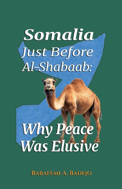 Somalia Just Before Al-Shabaab: Why Peace Was Elusive