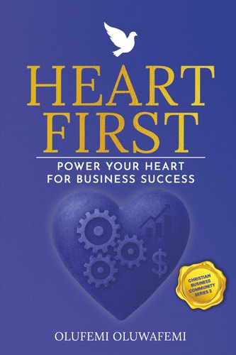 Heart First Power Your Heart for Business Success
