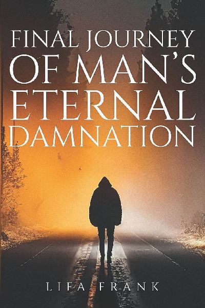 Final Journey Of Mans Eternal Damnation