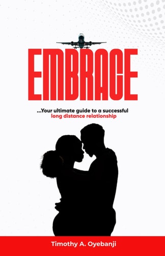 Embrace Your Ultimate Guide to a Successful (long Distance) Relationship