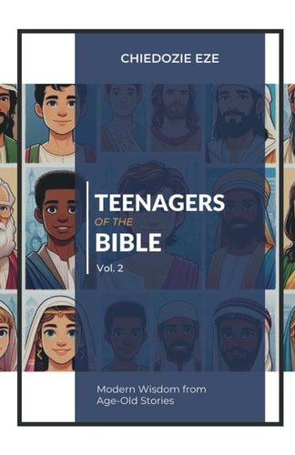 Teenagers of the Bible Vol.2 Modern Wisdom From Age-Old Stories