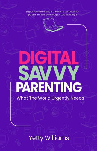 Digital Savvy Parenting What the World Urgently Needs
