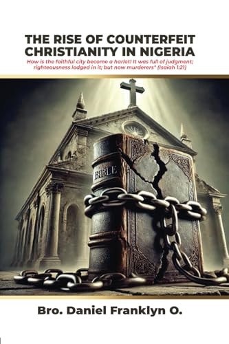 The Rise of Counterfeit Christianity in Nigeria