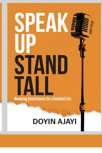 Speak Up, Stand Tall Mastering Assertiveness For A Confident Life