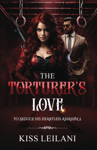 The Torturer's Love An Enemies To Lovers Romance Novel