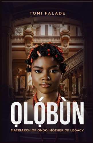ỌLỌBUN Matriarch of Ondo, Mother of Legacy
